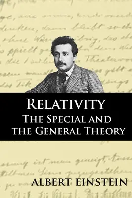 La relativité : La théorie spéciale et la théorie générale - Relativity: The Special and the General Theory