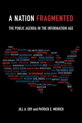 Une nation fragmentée : L'agenda public à l'ère de l'information - A Nation Fragmented: The Public Agenda in the Information Age