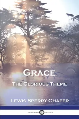 La grâce : Le thème glorieux - Grace: The Glorious Theme