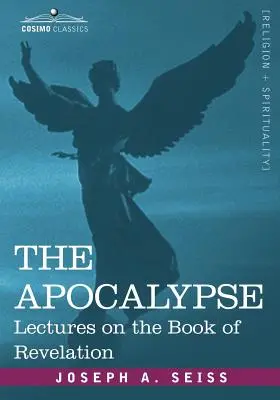 L'Apocalypse : Lectures sur le livre de l'Apocalypse - The Apocalypse: Lectures on the Book of Revelation