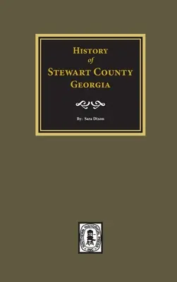 Histoire du comté de Stewart, Géorgie - History of Stewart County, Georgia
