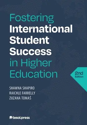 Favoriser la réussite des étudiants étrangers dans l'enseignement supérieur, deuxième édition - Fostering International Student Success in Higher Education, Second Edition