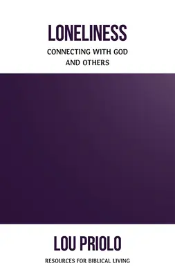 La solitude : Se connecter à Dieu et aux autres - Loneliness: Connecting with God and Others