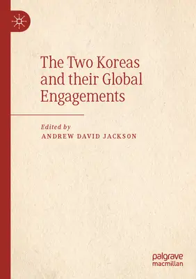 Les deux Corées et leurs engagements mondiaux - The Two Koreas and Their Global Engagements