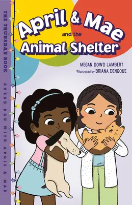 April & Mae et le refuge pour animaux : Le livre du jeudi - April & Mae and the Animal Shelter: The Thursday Book