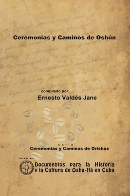 Cérémonies et chemins de l'Oshn - Ceremonias y Caminos de Oshn