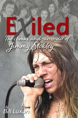 Exilés : L'apogée et l'abandon de Jimmy Stokley - Exiled: The Climax and Surrender of Jimmy Stokley