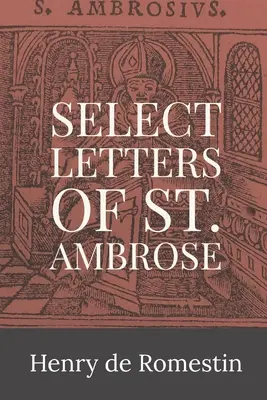 Lettres choisies de saint Ambroise - Select Letters of St. Ambrose