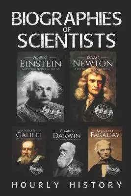 Biographies de scientifiques : Albert Einstein, Isaac Newton, Galileo Galilei, Charles Darwin, Michael Faraday - Biographies of Scientists: Albert Einstein, Isaac Newton, Galileo Galilei, Charles Darwin, Michael Faraday