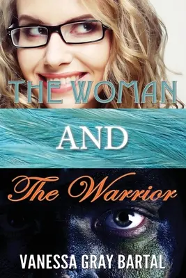 La femme et le guerrier - The Woman and The Warrior