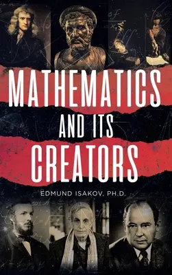 Les mathématiques et leurs créateurs - Mathematics and Its Creators