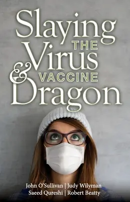 Combattre le dragon des virus et des vaccins - Slaying the Virus and Vaccine Dragon