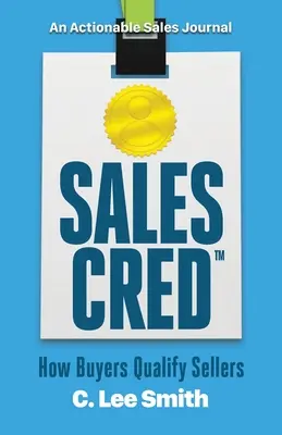 SalesCred : Comment les acheteurs qualifient les vendeurs - SalesCred: How Buyers Qualify Sellers