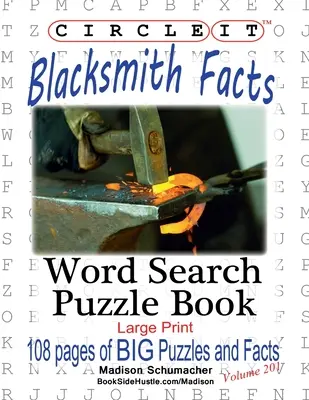 Encerclez-le, faits sur les forgerons, mots cachés, livre de puzzles - Circle It, Blacksmith Facts, Word Search, Puzzle Book