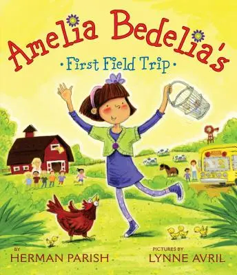 La première sortie scolaire d'Amelia Bedelia - Amelia Bedelia's First Field Trip