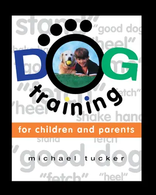 Le dressage des chiens pour les enfants et les parents - Dog Training for Children & Parents