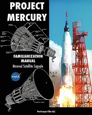 Manuel de familiarisation du projet Mercury Capsule satellite habitée - Project Mercury Familiarization Manual Manned Satellite Capsule