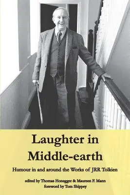 Le rire en Terre du Milieu : l'humour dans et autour de l'œuvre de JRR Tolkien - Laughter in Middle-earth: Humour in and around the Works of JRR Tolkien