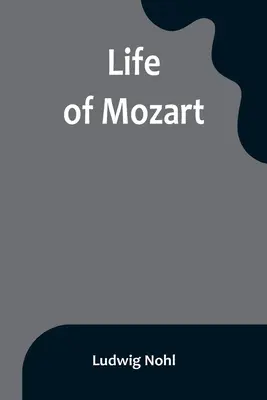 La vie de Mozart - Life of Mozart