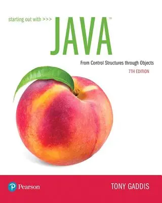 Démarrer avec Java : Des structures de contrôle aux objets - Starting Out with Java: From Control Structures Through Objects