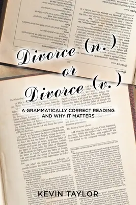 Divorce (n.) ou Divorce (v.) : Une lecture grammaticalement correcte et pourquoi c'est important - Divorce (n.) or Divorce (v.): A Grammatically Correct Reading and Why It Matters