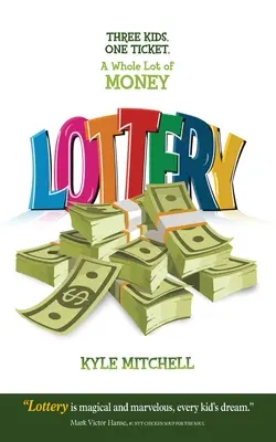 Loterie : Trois enfants. Un billet. Tout un lot d'argent - Lottery: Three Kids. One Ticket. a Whole Lot of Money