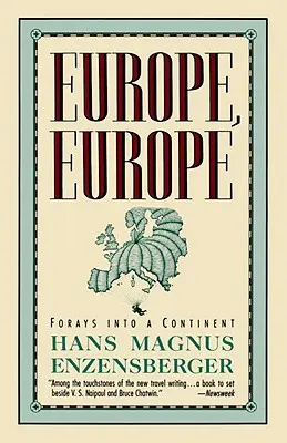 L'Europe, l'Europe : Forays Into a Continent (en anglais) - Europe, Europe: Forays Into a Continent