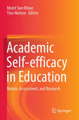 Auto-efficacité académique dans l'éducation : Nature, évaluation et recherche - Academic Self-Efficacy in Education: Nature, Assessment, and Research