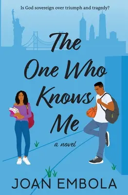 Celui qui me connaît : une histoire d'amour chrétienne à l'université - The One Who Knows Me: A Christian College Romance