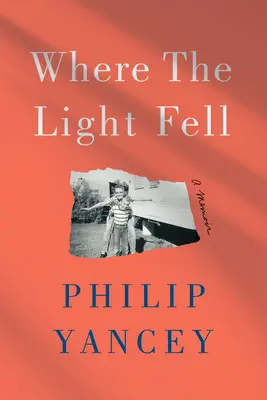 Là où la lumière est tombée : Un mémoire - Where the Light Fell: A Memoir