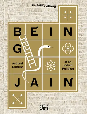 Être jaïn : art et culture d'une religion indienne - Being Jain: Art and Culture of an Indian Religion