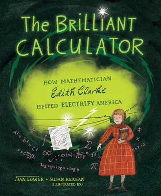 La calculatrice brillante : Comment la mathématicienne Edith Clarke a contribué à électrifier l'Amérique - The Brilliant Calculator: How Mathematician Edith Clarke Helped Electrify America