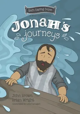 Les voyages de Jonas : Les petits prophètes, livre 6 - Jonah's Journeys: The Minor Prophets, Book 6