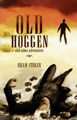 Old Hoggen : et autres aventures - Old Hoggen: and Other Adventures