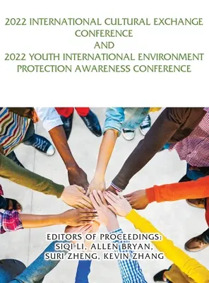 Conférence internationale d'échanges culturels 2022 et conférence internationale de sensibilisation à la protection de l'environnement pour la jeunesse 2022 - 2022 International Cultural Exchange Conference and 2022 Youth International Environment Protection Awareness Conference