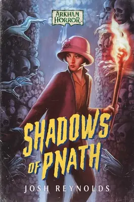 Les ombres de Pnath : un roman de l'horreur d'Arkham - Shadows of Pnath: An Arkham Horror Novel