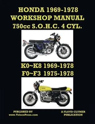 HONDA 1969-1978 MANUEL D'ATELIER 750cc SOHC 4 CYLINDRES K0 K8 & F0 F3 - HONDA 1969-1978 WORKSHOP MANUAL 750cc SOHC 4 CYLINDER K0 K8 & F0 F3