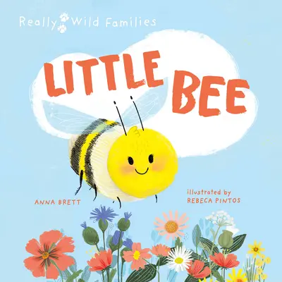 Petite abeille : Une journée dans la vie d'une petite abeille - Little Bee: A Day in the Life of a Little Bee