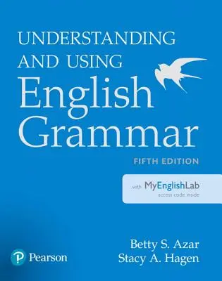 Comprendre et utiliser la grammaire anglaise avec Myenglishlab [avec code d'accès] (en anglais) - Understanding and Using English Grammar with Myenglishlab [With Access Code]