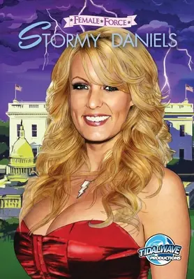 Female Force : Stormy Daniels - Female Force: Stormy Daniels