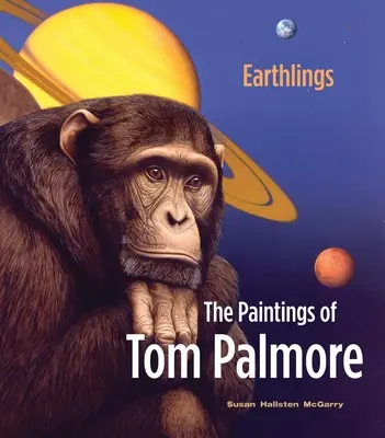 Les Terriens : Les peintures de Tom Palmore - Earthlings: The Paintings of Tom Palmore