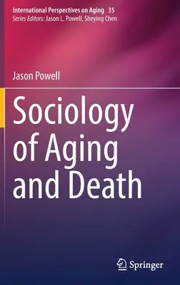 Sociologie du vieillissement et de la mort - Sociology of Aging and Death