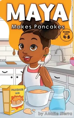 Maya fait des crêpes - Maya Makes Pancakes