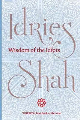 La sagesse des idiots (édition de poche) - Wisdom of the Idiots (Pocket Edition)
