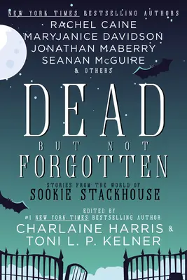 Mort mais pas oublié : Histoires du monde de Sookie Stackhouse - Dead But Not Forgotten: Stories from the World of Sookie Stackhouse