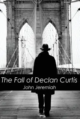 La chute de Declan Curtis - The Fall of Declan Curtis