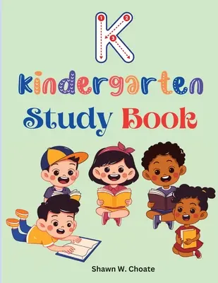 Livre d'étude pour la maternelle : Activités pour l'école élémentaire créées par des enseignants - Kindergarten Study Book: Elementary School Level Activities Created by Teachers