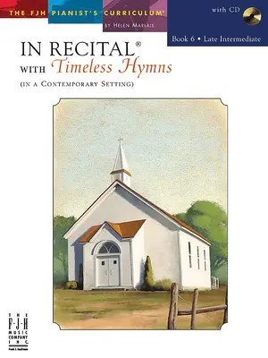 En récital avec Timeless Hymns, Livre 6 - In Recital with Timeless Hymns, Book 6