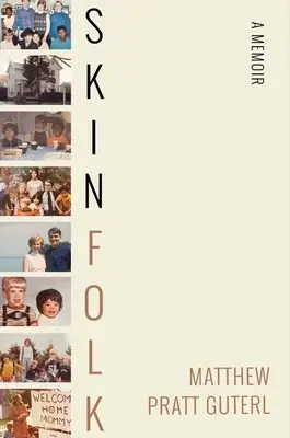 Skinfolk : Un mémoire - Skinfolk: A Memoir