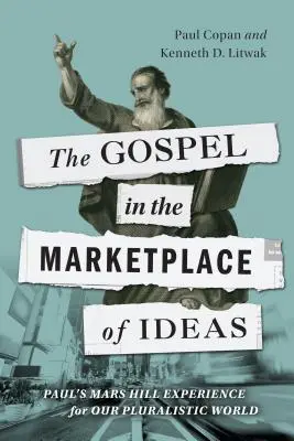 L'Évangile sur le marché des idées - The Gospel in the Marketplace of Ideas